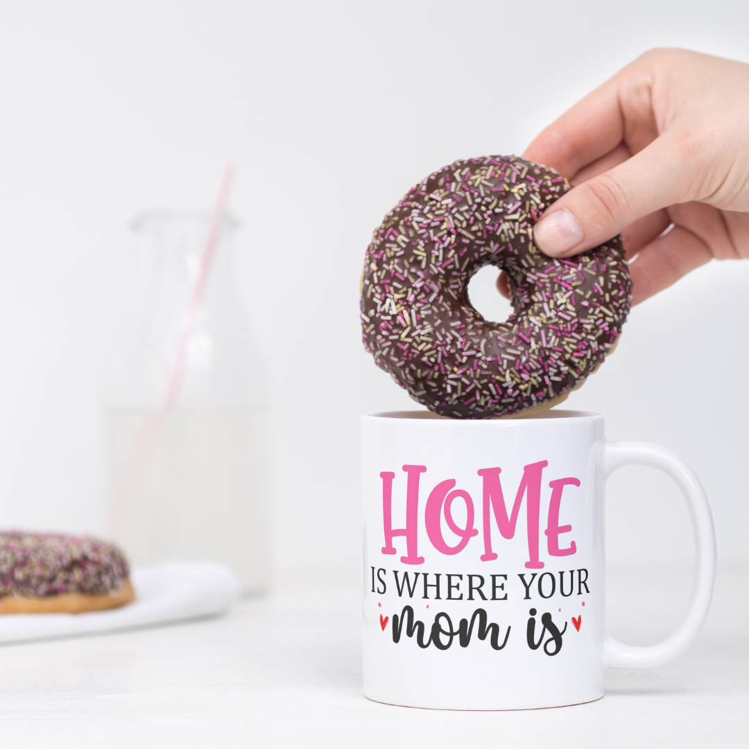 Home is where your Mom is 11-Ounce Coffee Mug