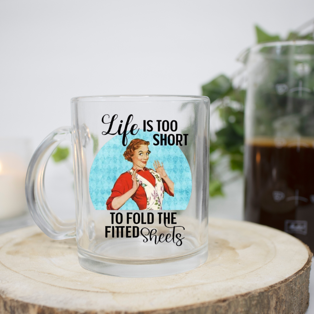 Life is too short to fold 11 Ounce Clear Mug