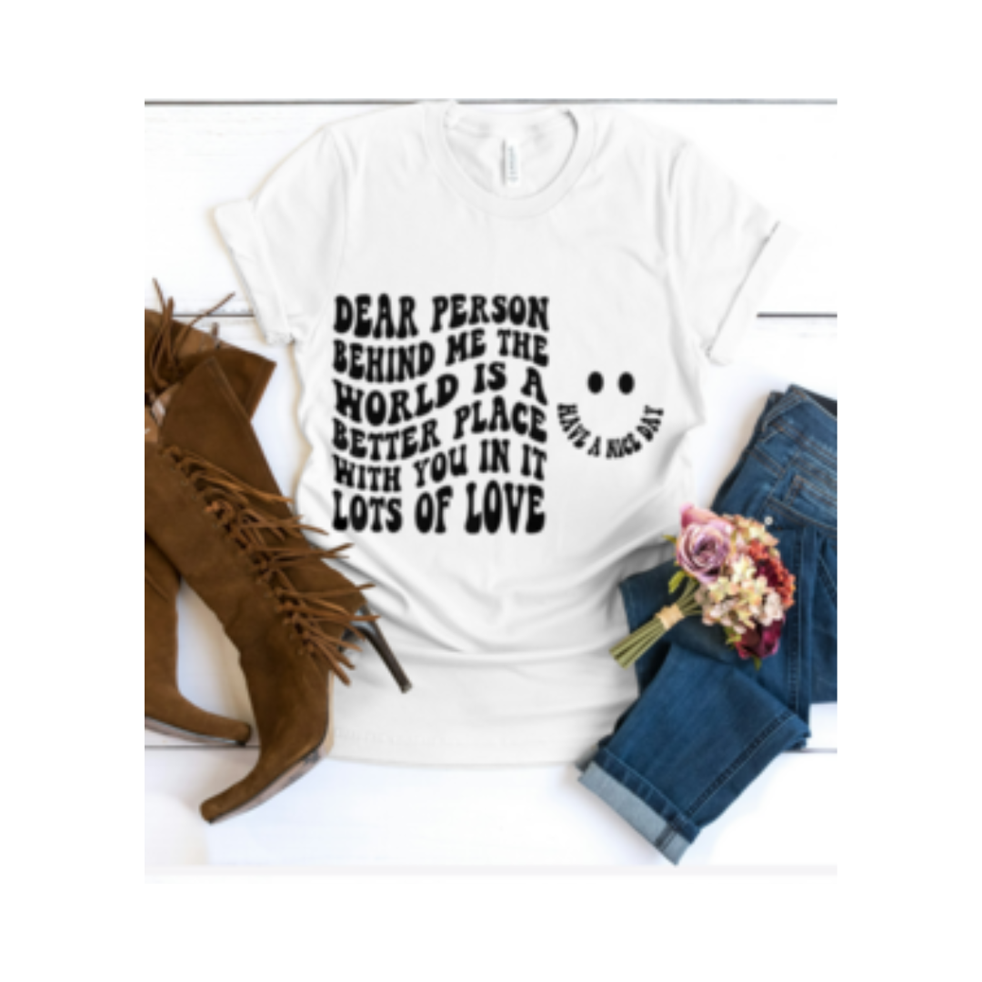 Dear Person Behind Me Graphic Tee