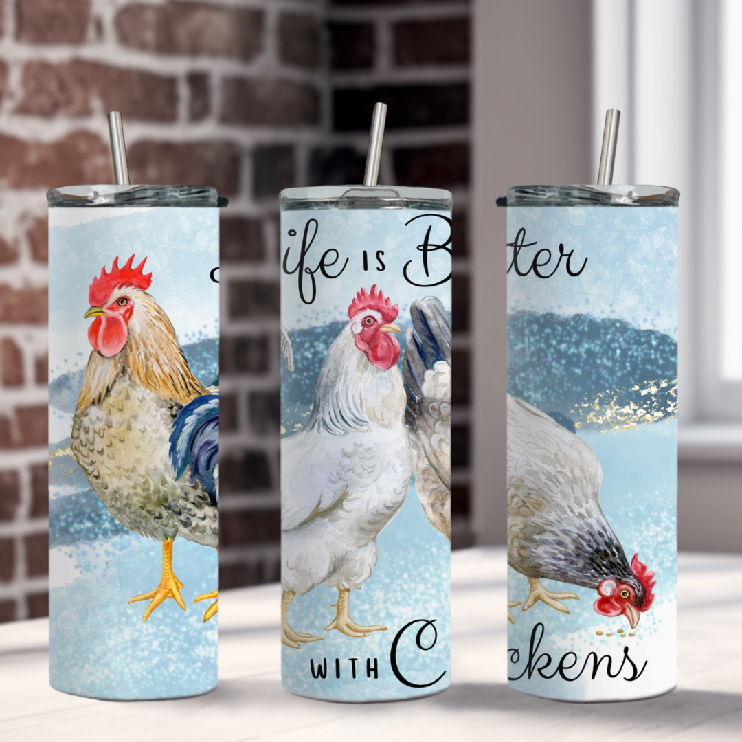 Indulge in the delightful world of our "Life is Better with Chicken Tumbler" – where feathered friends meet functional charm in a sippable celebration of poultry joy.