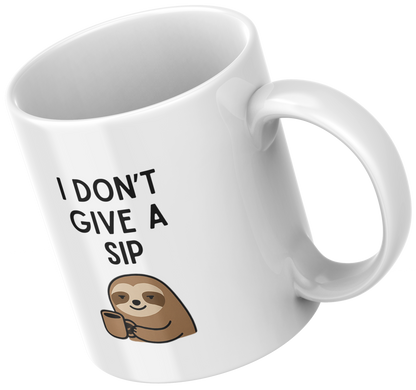 I Don’t Give a Sip Funny Sloth 11oz Ceramic Mug