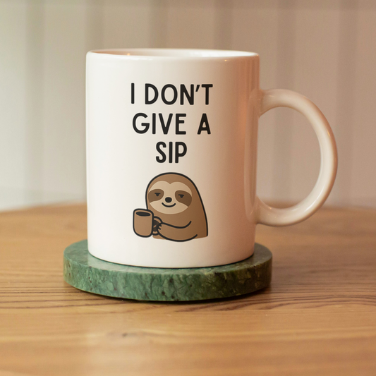 I Don’t Give a Sip Funny Sloth 11oz Ceramic Mug