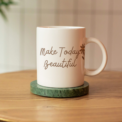Make Today Beautiful – 11 oz Ceramic Motivational Mug