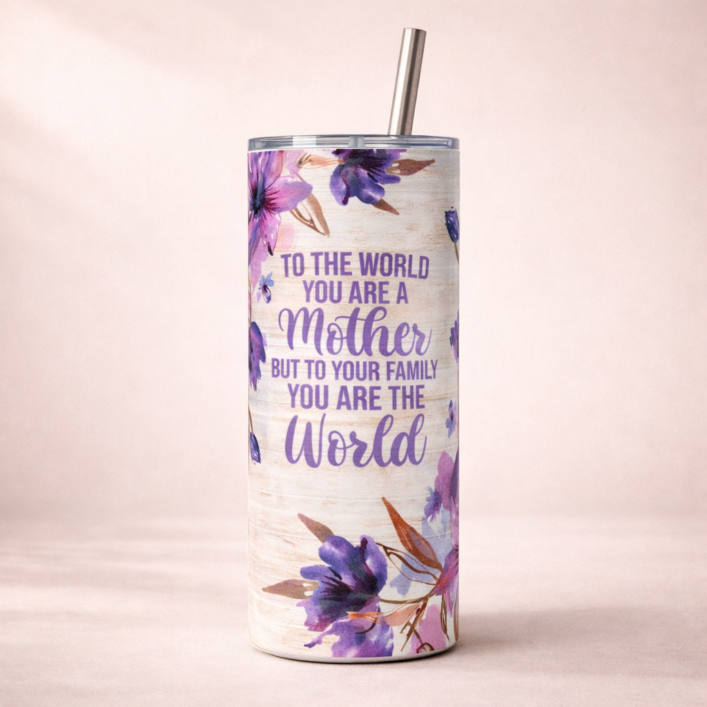 floral mom tumbler with quote to the world you are a mother but to your family you are the world 20oz stainless steel tumbler