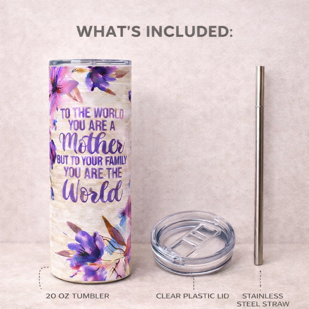 floral mom tumbler with quote to the world you are a mother but to your family you are the world 20oz stainless steel tumbler