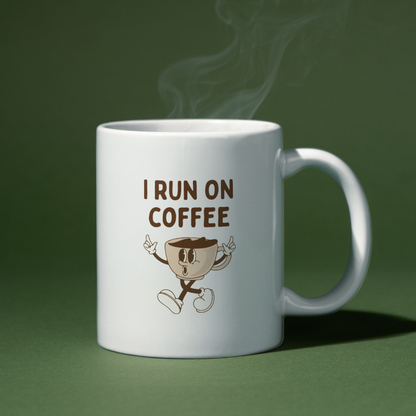 "I Run on Coffee” 11 oz Ceramic Mug – Funny Coffee Lover Gift
