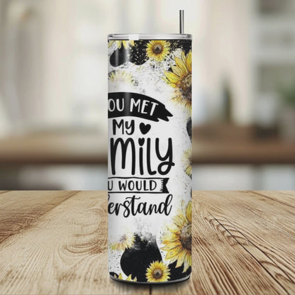 If You Met my Family 20 - Ounce Tumbler