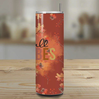Fall Vibes 20oz Skinny Tumbler – Double-Walled Stainless Steel with Straw